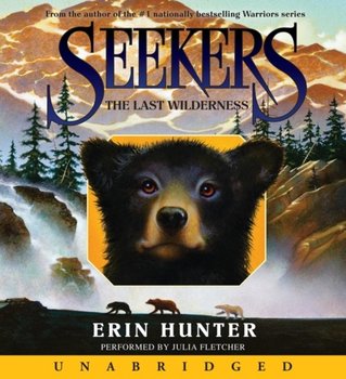 Seekers #4: The Last Wilderness - Hunter Erin
