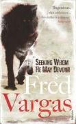 Seeking Whom He May Devour Vargas Fred