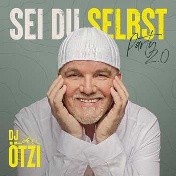 Sei du selbst - Party 2.0 - DJ Ötzi