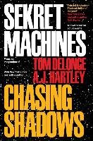 Sekret Machines Book 1: Chasing Shadows - Delonge Tom J., Hartley A. J.
