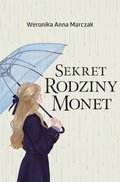 Sekret rodziny Monet. Tom 2&nbsp;-&nbsp;Marczak Weronika