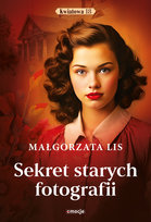 Sekret starych fotografii Lis Małgorzata