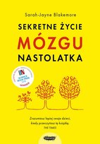 Sekretne życie mózgu nastolatka Blakemore Sarah-Jayne
