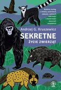 Sekretne życie zwierząt - Kruszewicz Andrzej G.