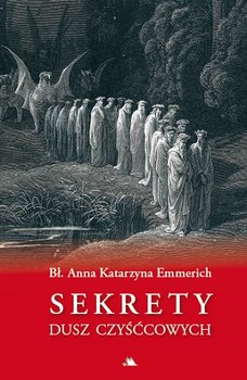 Sekrety dusz czyśćcowych - Emmerich Anna Katharina