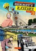 Sekrety Łodzi. Tom 3 - Kulik Anna, Perzyński Jacek