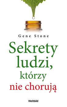 Sekrety ludzi, którzy nie chorują - Stone Gene