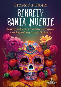 Sekrety Santa Muerte - Cressida Stone