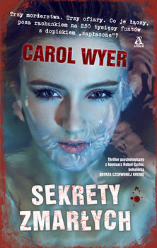Sekrety zmarłych - Wyer Carol