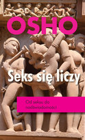 Seks się liczy. Od seksu do nadświadomości Osho