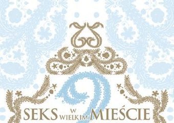 „Seks w wielkim mieście 2” już wkrótce na DVD!