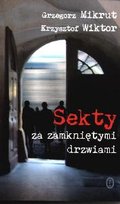 Sekty Za Zamkniętymi Drzwiami Wiktor Krzysztof, Mikrut Grzegorz