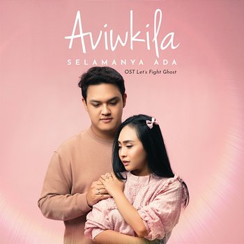 Selamanya Ada (OST Let's Fight Ghost) - Aviwkila