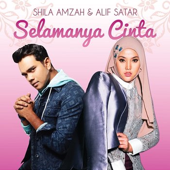 Selamanya Cinta - Shila Amzah & Alif Satar