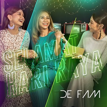 Selamat Hari Raya - De Fam