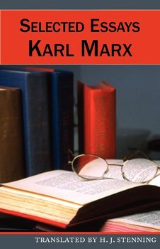 Selected Essays - Marx Karl