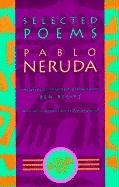 Selected Poems: Pablo Neruda - Neruda Pablo, Neruda