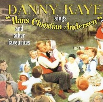 Selections From Hans Christian Andersen - Kaye Danny
