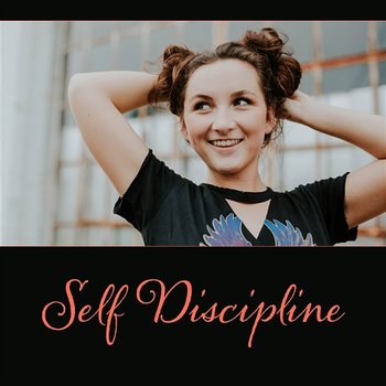 Self Discipline – Music for Allow Rest, Control Your Anger, Meditation Hypnosis for Well-Being, Stress Defeat - Restful Music Consort