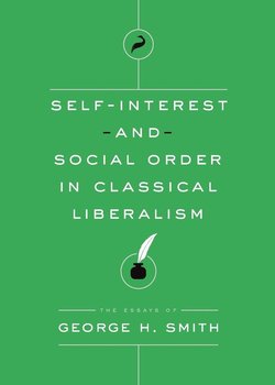 Self-Interest and Social Order in Classical Liberalism - Smith George H