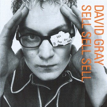 Sell, Sell, Sell - David Gray