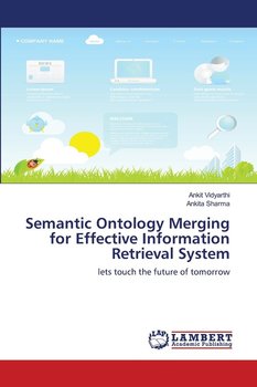 Semantic Ontology Merging for Effective Information Retrieval System - Vidyarthi Ankit