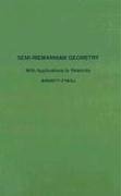 Semi-Riemannian Geometry with Applications to Relativity - O'neill Barrett
