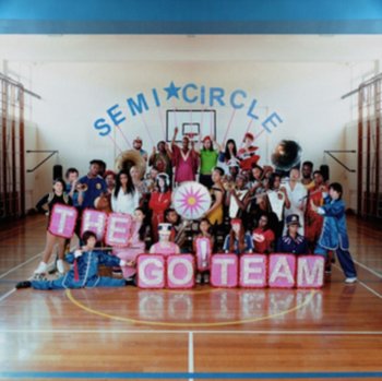 Semicircle - The Go! Team