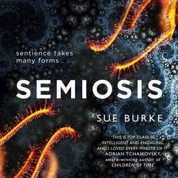 Semiosis: A novel of first contact - Burke Sue