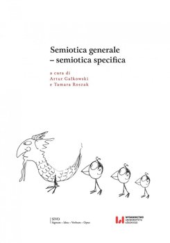 Semiotica generale – semiotica specifica - Gałkowski Artur, Roszak Tamara