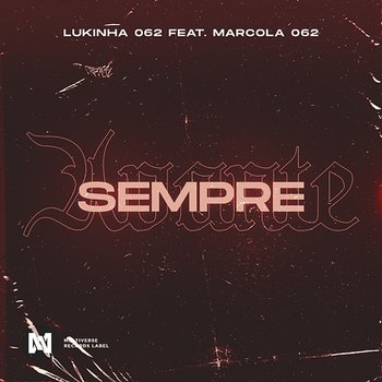 Sempre Avante - Lukinha 062 feat. Marcola 062