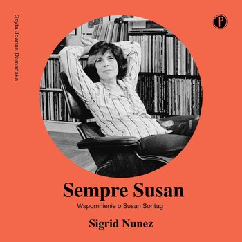 Sempre Susan. Wspomnienie o Susan Sontag - Nunez Sigrid