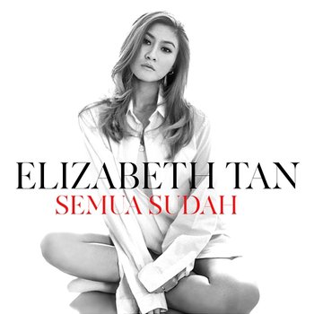 Semua Sudah - Elizabeth Tan