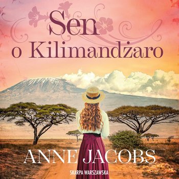 Sen o Kilimandżaro - Jacobs Anne