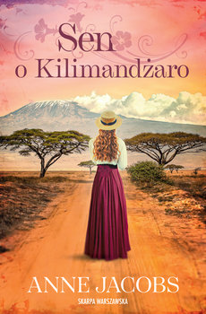 Sen o Kilimandżaro - Jacobs Anne
