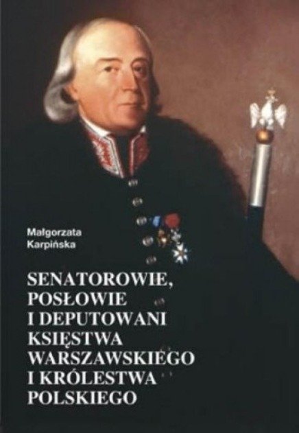 senatorowie-pos-owie-i-deputowani-ksi-stwa-warszawskiego-i-kr-lestwa