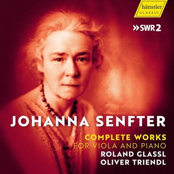 Senfter: Complete Works For Viola and Piano - Glassl Roland, Triendl Oliver