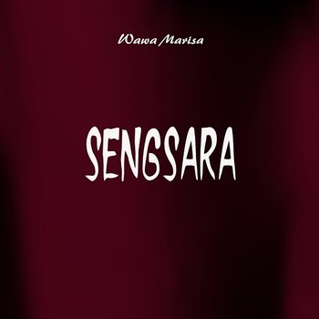 Sengsara - Wawa Marisa