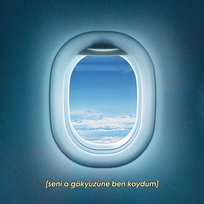 seni o gökyüzüne ben koydum Cem Yenel