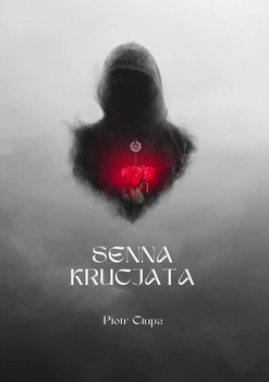 Senna krucjata - Piotr Ciupa