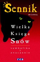 Sennik. Wielka Księga Snów Symbolika i Znaczenie Goldberg Eili