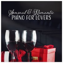 Sensual & Romantic Piano for Lovers - Night with Jazz, Candle Light, Wine and Roses (Date Evening Background) Sensual Romantic Piano Jazz Universe