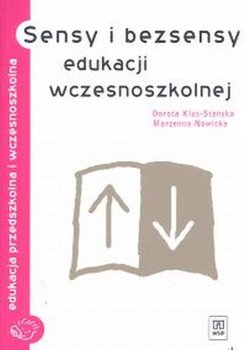 Sensy i Bezsensy Edukacji Wczesnoszkolnej - Klus-Stańska Dorota