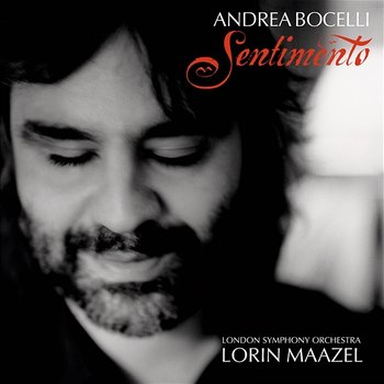 Sentimento - Andrea Bocelli, London Symphony Orchestra, Lorin Maazel