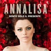 Sento solo il presente Annalisa