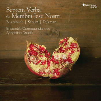 Septem Verba & Membra Jesu Nostri - Ensemble Correspondances