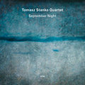 September Night - Stańko Tomasz, Wasilewski Marcin, Kurkiewicz Sławomir, Miśkiewicz Michał