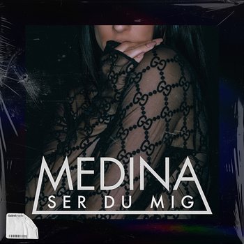 Ser Du Mig - Medina