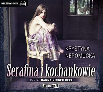 Serafina i kochankowie - Nepomucka Krystyna