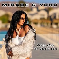 Serce chce do ciebie biec Yoko, Mirage